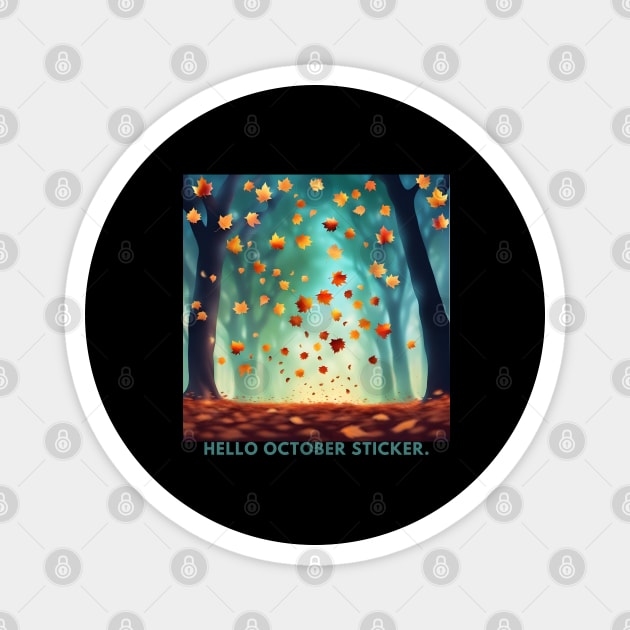 Hello October Magnet by BlackMeme94